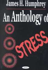 Anthology of Stress: Selected Works of James H. Humphrey