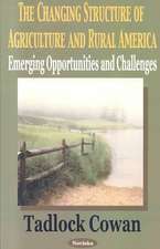 Changing Structure of Agriculture & Rural America: Emerging Opportunities & Challenges