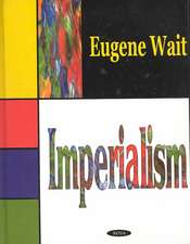 Wait, E: Imperialism