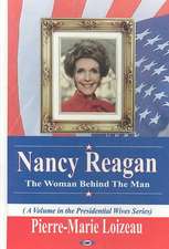 Nancy Reagan: The Woman Behind the Man