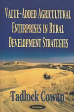 Value-Added Agricultural Enterprises in Rural Development Strategies