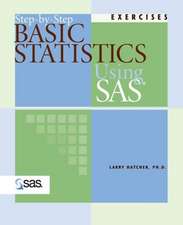 Step-By-Step Basic Statistics Using SAS