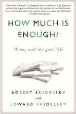 How Much Is Enough?: Money and the Good Life