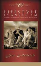 Lifestyle Evangelism: Crossing Traditional Boundaries to Reach the Unbelieving World