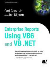 Real World Enterprise Reports Using VB6 And VB .NET