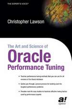 The Art and Science of Oracle Performance Tuning