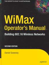 WiMax Operator's Manual: Building 802.16 Wireless Networks