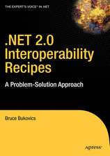 .NET 2.0 Interoperability Recipes: A Problem-Solution Approach