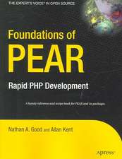 Foundations of PEAR: Rapid PHP Development