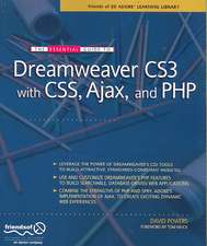 The Essential Guide to Dreamweaver CS3 with CSS, Ajax, and PHP