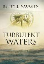 Turbulent Waters