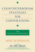 Counterterrorism Strategies for Corporations: The Ackerman Principles