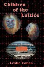 Children of the Lattice