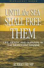 Until the Sea Shall Free Them