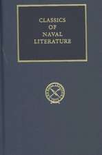 From Trafalgar to the Chesapeake: Adventures of an Officer in Nelson's Navy Classics of Naval Literature