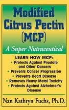 Modified Citrus Pectin (MCP): A Super Nutraceutical