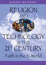 Religion and Technology in the 21st Century