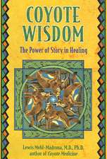 Coyote Wisdom: The Power of Story in Healing