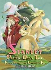 Stanley: A Prairie Dog's Tale, Book 2