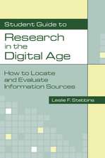 Student Guide to Research in the Digital Age: How to Locate and Evaluate Information Sources