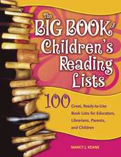 The Big Book of Children's Reading Lists: 100 Great, Ready-to-Use Book Lists for Educators, Librarians, Parents, and Children