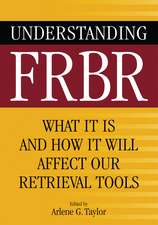 Understanding FRBR: What It Is and How It Will Affect Our Retrieval Tools