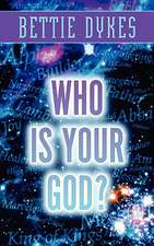 Who Is Your God?