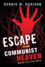 Escape from Communist Heaven