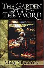 The Garden and the Word