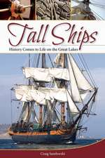 Tall Ships: History Comes to Life on the Great Lakes