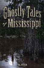 Duke, J: Ghostly Tales of Mississippi