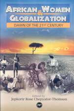 African Women And Globalisation: Dawn of the 21st Century