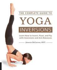 The Complete Guide to Yoga Inversions