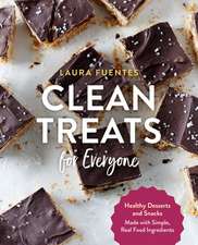 Fuentes, L: Clean Treats for Everyone