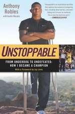 Unstoppable: How I Became a Champion