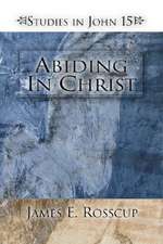 Abiding in Christ: Studies in John 15