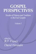 Gospel Perspectives, Volume 1: Studies of History and Tradition in the Four Gospels