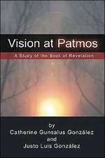 Vision at Patmos: A Study of the Book of Revelation