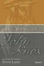 The Works of John Knox, Volume 5