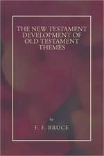 New Testament Development of Old Testament Themes