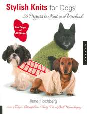 Stylish Knits for Dogs: 30 Projects to Knit in a Weekend