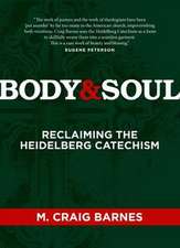 Body & Soul Kit: Reclaiming the Heidelberg Catechism