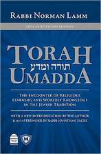 Torah Umadda: The Encounter of Religious Learning and Worldly Knowledge in the Jewish Tradition