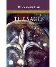 The Sages: From the Mishna to the Talmud