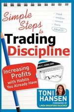 Simple Steps to Trading Discipline: Increasing Profits with Habits You Already Have