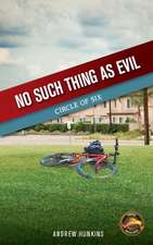 No Such Thing as Evil: Book 1 in the Circle of Six Series