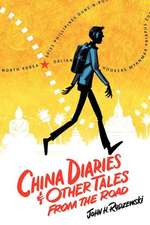 China Diaries & Other Tales From the Road