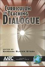 Curriculum and Teaching Dialogue Vol 7 1&2 (PB)