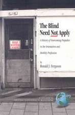 The Blind Need Not Apply