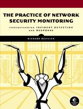 The Practice of Network Security Monitoring